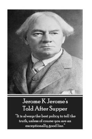 Cover of Jerome K Jerome's Told After Supper