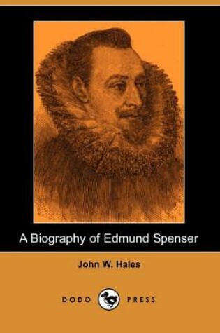 Cover of A Biography of Edmund Spenser (Dodo Press)