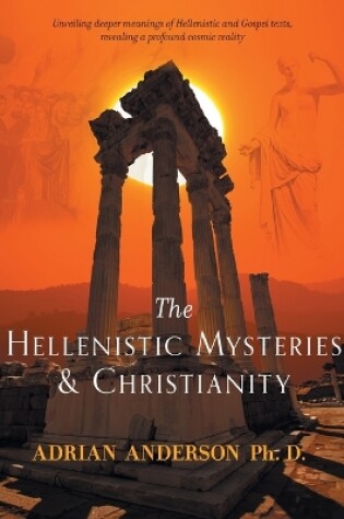 Cover of The Hellenistic Mysteries & Christianity