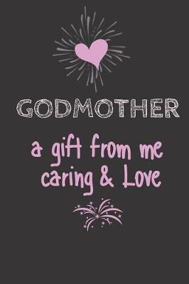 Book cover for GODMOTHER a Gift from me Caring & Love