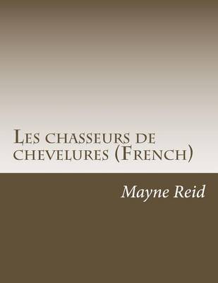 Book cover for Les chasseurs de chevelures (French)