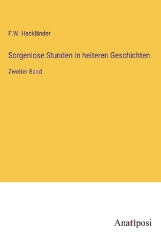 Cover of Sorgenlose Stunden in heiteren Geschichten