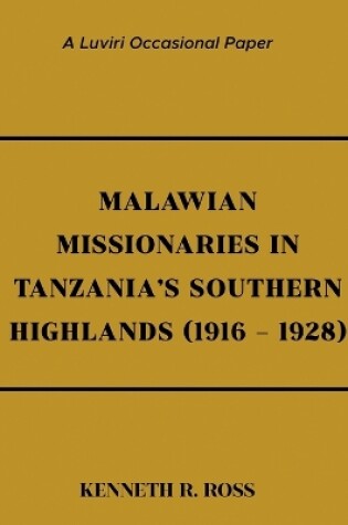 Cover of Malawian Missionaries in Tanzania's Southern Highlands 1916-1928