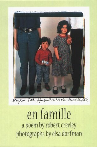 Cover of En Famille: Poetry by Robert Creeley & Photographs by Elsa Dorfman