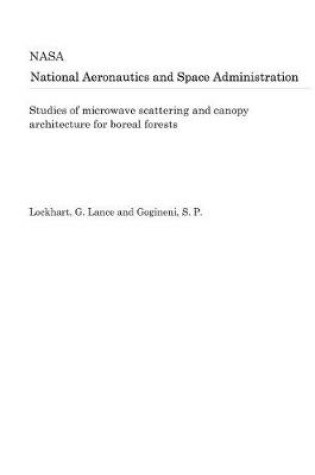 Cover of Studies of Microwave Scattering and Canopy Architecture for Boreal Forests