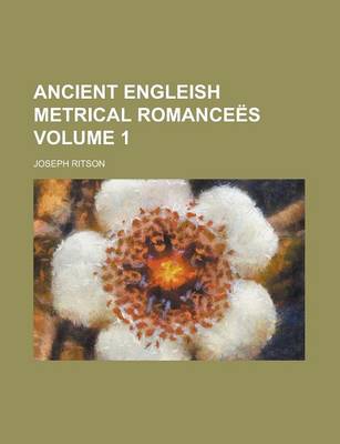 Book cover for Ancient Engleish Metrical Romances (Volume 2)