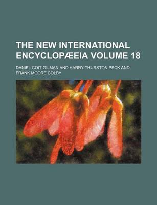 Book cover for The New International Encyclopaeeia Volume 18