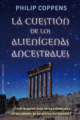 Book cover for La Cuestion de Los Alienigenas Ancestrales