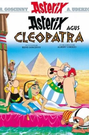 Cover of Asterix Agus Cleopatra (Gaelic)