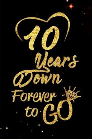 Cover of 10 Years Down Forever to Go