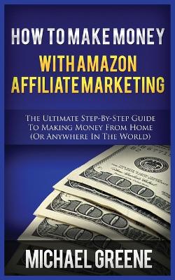 Book cover for How to Make Money with Amazon Affiliate Marketing