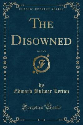 Book cover for The Disowned, Vol. 3 of 4 (Classic Reprint)