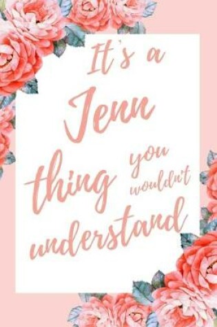 Cover of It's a Jenn Thing You Wouldn't Understand