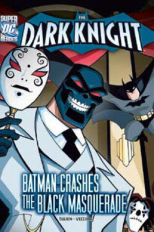 Cover of Dark Knight: Batman Crashes the Black Masquerade