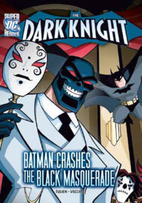 Book cover for Dark Knight: Batman Crashes the Black Masquerade