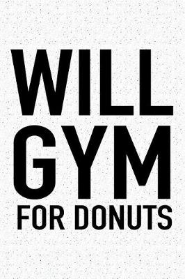 Book cover for Will Gym for Donuts