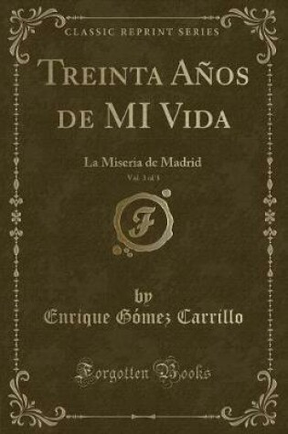 Cover of Treinta Años de Mi Vida, Vol. 3 of 3