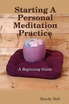 Book cover for Starting A Personal Meditation Practice