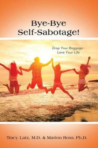 Cover of Bye-Bye Self-Sabotage!