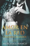 Book cover for Amor en la Red. Caminos Cruzados. Una novela romántica de emociones explosivas. Saga No. 2