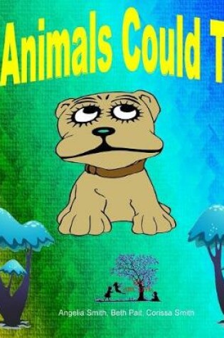 Cover of If Animals Could Talk