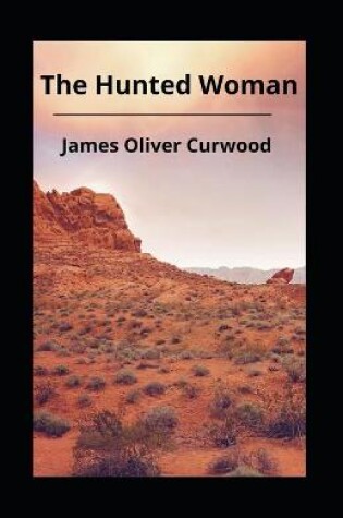 Cover of The Hunted Woman(ILLUSTRATED EDITION)