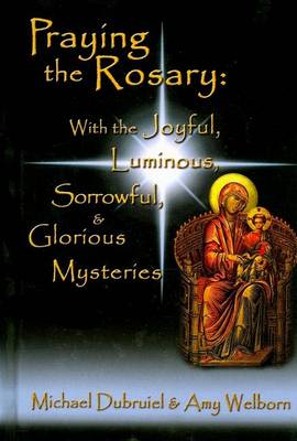 Book cover for Praying the Rosary: Joyful, Luminous, Sorrowful, & Glorious