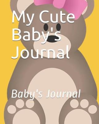 Book cover for My Cute Baby's Journal