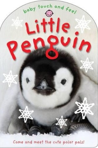 Cover of Baby Touch & Feel Little Penguin