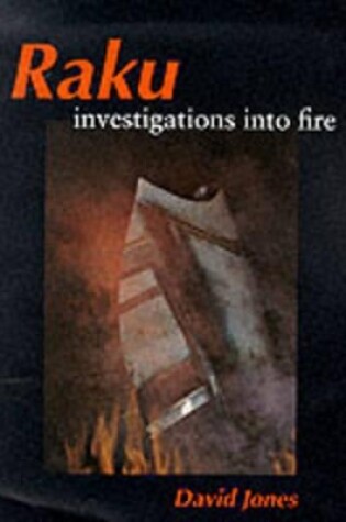 Cover of Raku: Investigations into Fire