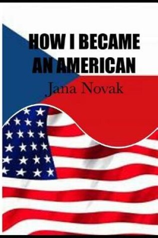 Cover of How I Became an American