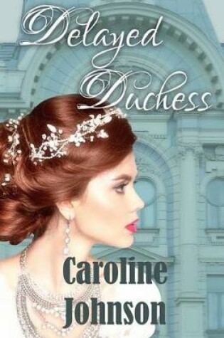 Cover of Delayed Duchess
