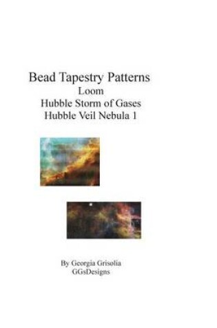 Cover of Bead Tapestry Patterns loom Hubble Storm of Gases Hubble Veil Nebula 1