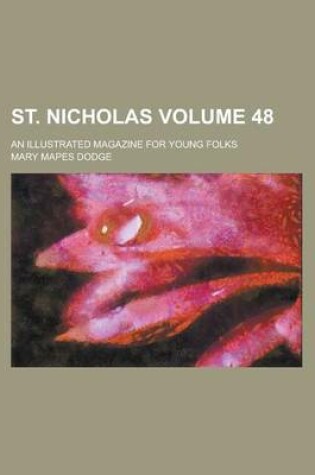 Cover of St. Nicholas; An Illustrated Magazine for Young Folks Volume 48