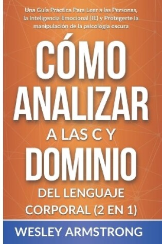 Cover of Cómo Analizar a las Personas y Dominio del Lenguaje Corporal 2 en 1