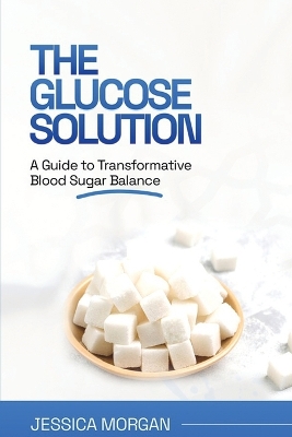 Book cover for The Glucose Solution
