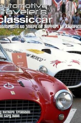 Cover of Automotive Traveler's Classic Car Celebrates 60 Years of Ferrari in America