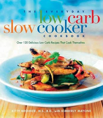 Book cover for The Everyday Low Carb Slow Cooker Cookbook