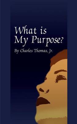 Book cover for What is My Purpose?