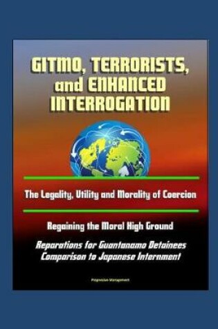 Cover of GITMO, Terrorists, and Enhanced Interrogation