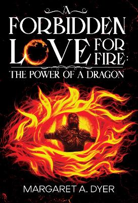 Book cover for A Forbidden Love for Fire: The Power of a Dragon
