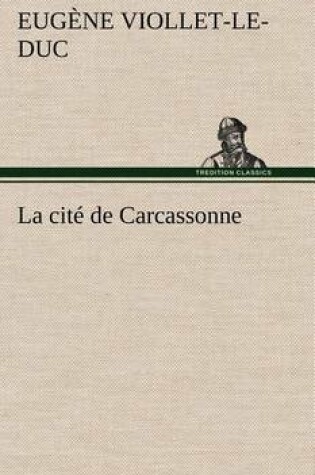 Cover of La cité de Carcassonne