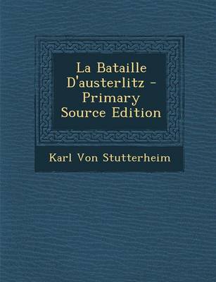 Book cover for La Bataille D'Austerlitz - Primary Source Edition