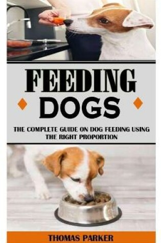 Cover of Feeding Dogs