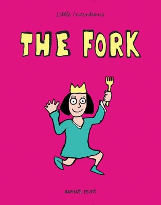 Cover of Little Inventions: The Fork