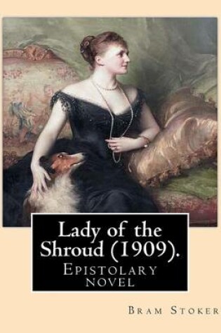 Cover of Lady of the Shroud (1909). By