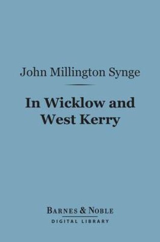 Cover of In Wicklow and West Kerry (Barnes & Noble Digital Library)
