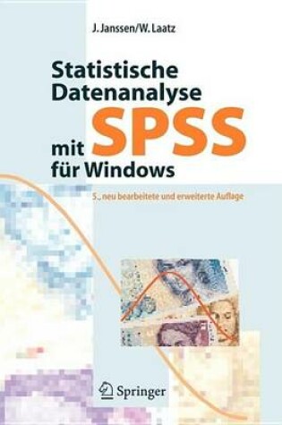 Cover of Statistische Datenanalyse Mit SPSS Fur Windows: Eine Anwendungsorientierte Einfuhrung in Das Basissystem Und Das Modul Exakte Tests