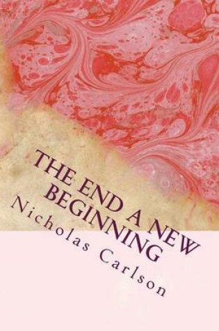 Cover of The End a New Beginning