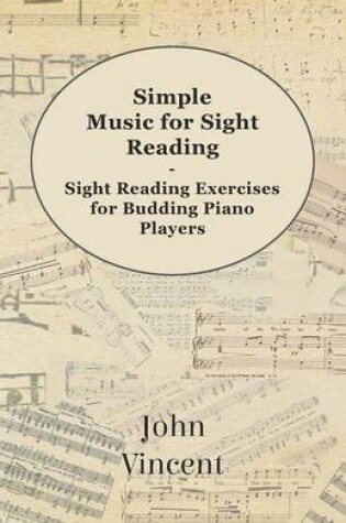 Cover of Simple Music for Sight Reading - Sight Reading Exercises for Budding Piano Players